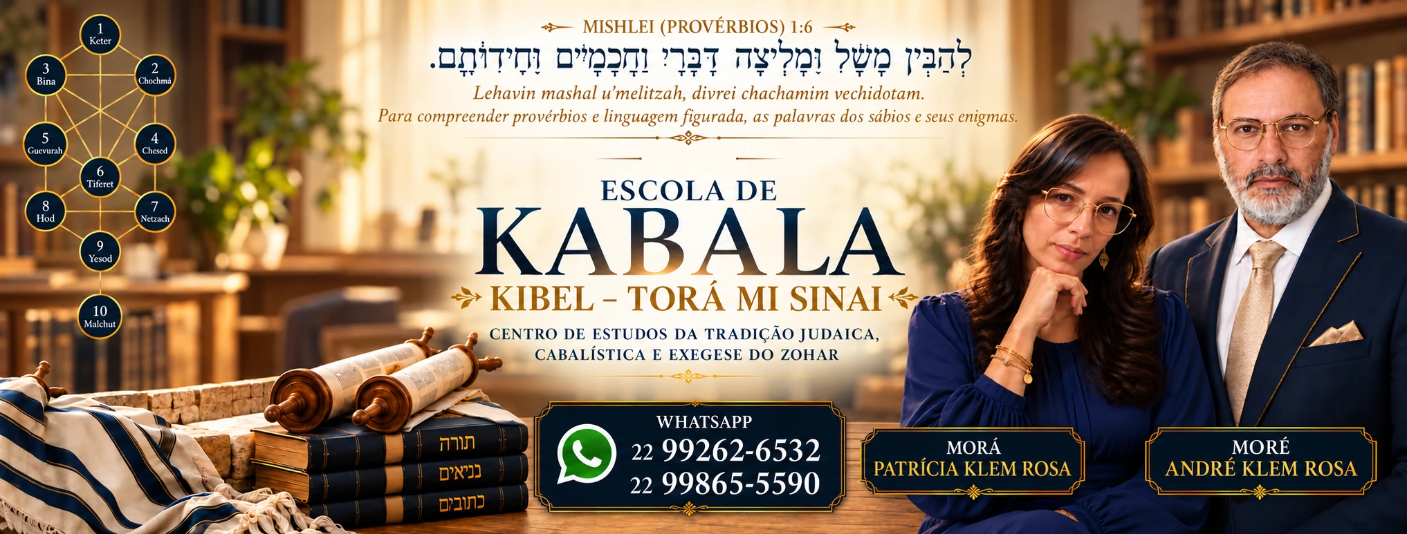Escola de Kabala Kibel — Torá Mi Sinai, com Moré André Klem Rosa e Morá Patrícia Klem Rosa